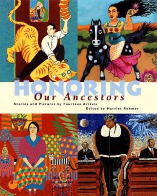 Honoring our ancestors : stories and pictures by fourteen artists