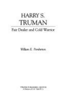 Harry S. Truman : fair dealer and cold warrior
