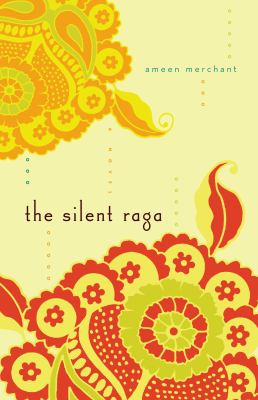 The silent raga : a novel