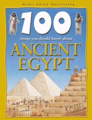 100 things you should know about ancient Egypt