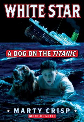 White Star : a dog on the Titanic