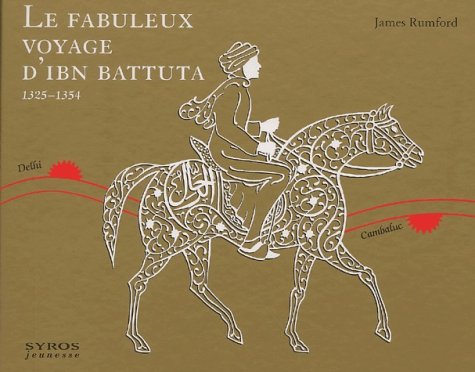 Le fabuleux voyage d'Ibn Battuta, 1325-1354