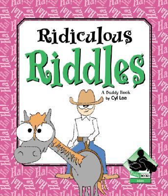 Ridiculous riddles