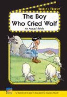 The boy who cried wolf : an Aesop's fable