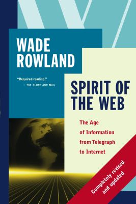 Spirit of the web : the age of information from telegraph to Internet