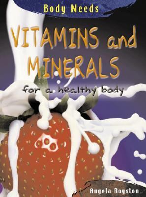Vitamins and minerals for a healthy body