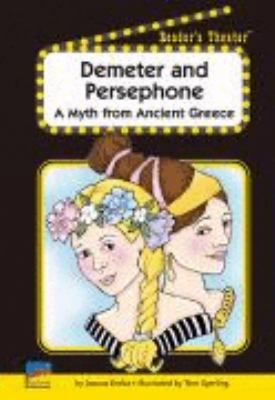 Demeter and Persephone : a myth from ancient Greece