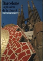 Barcelone : la passion de la liberté