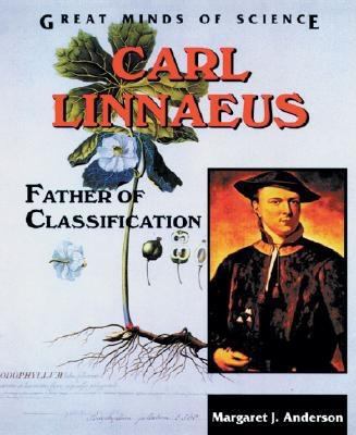 Carl Linnaeus : father of classification
