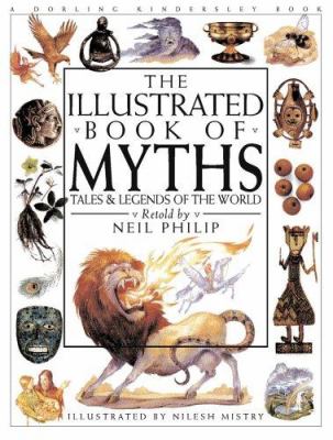 The illustrated book of myths : tales & legends of the world