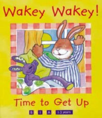 Wakey wakey! Time to get up