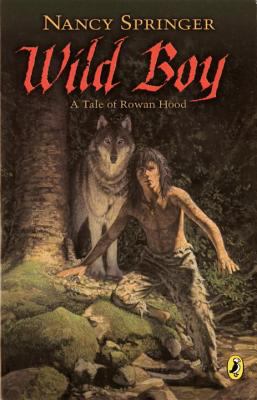 Wild boy : a tale of Rowan Hood