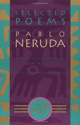 Selected poems of Pablo Neruda