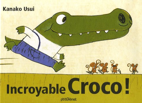 Incroyable Croco!
