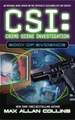 CSI: Crime Scene Investigation : body of evidence : a novel