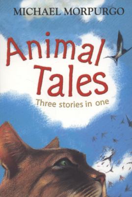 Animal tales : three stories in one