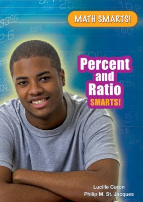 Percent and ratio smarts!