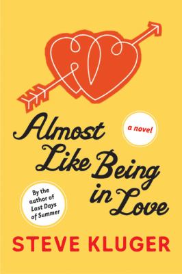 Almost like being in love : a novel