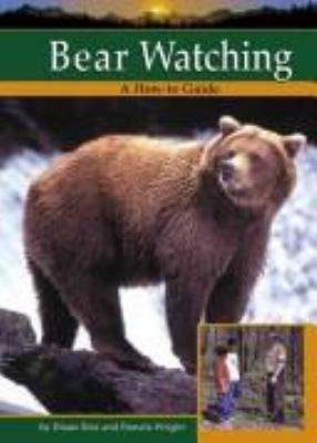 Bear watching : [a how-to guide]