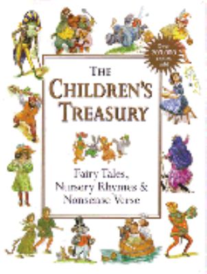 Children's treasury : fairy tales, nursey rhymes & nonsense verse