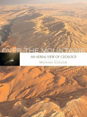 Over the mountains : an aerial view of geology