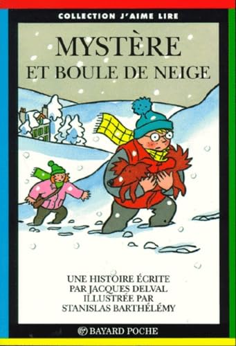 Mystère et boule de neige : une histoire