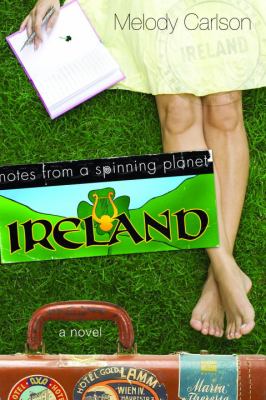 Ireland : notes from a spinning planet : a novel