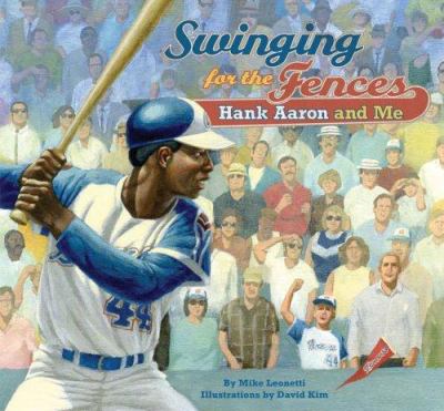 Swinging for the fences : Hank Aaron and me