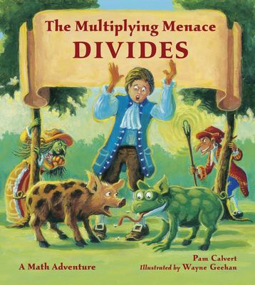 Multiplying menace divides! : a math adventure