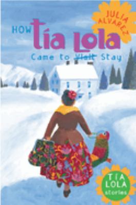 How Tía Lola came to visit stay