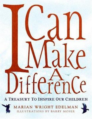 I can make a difference : a treasury to inspire our children