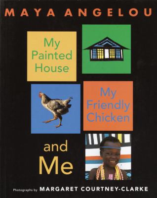 My painted house, my friendly chicken, and me