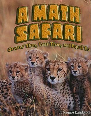 A math safari : greater than, less than, and equal to