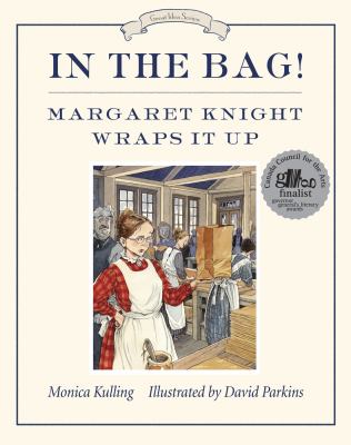 In the bag! : Margaret Knight wraps it up