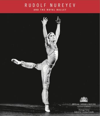 Rudolf Nureyev : and the Royal Ballet