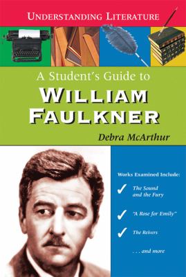 A student's guide to William Faulkner