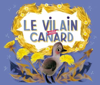 Le vilain petit canard : un conte