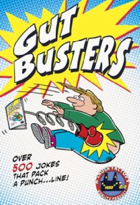 Gut busters : over 600 jokes that pack a punch-- line!