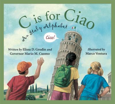 C is for ciao : an Italy alphabet