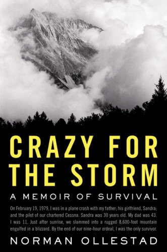 Crazy for the storm : a memoir of survival