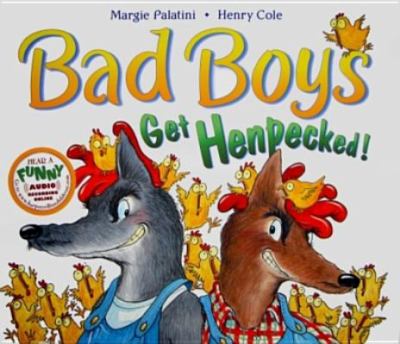 Bad boys get henpecked!