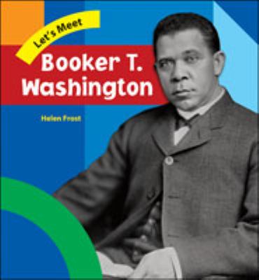 Let's meet Booker T. Washington