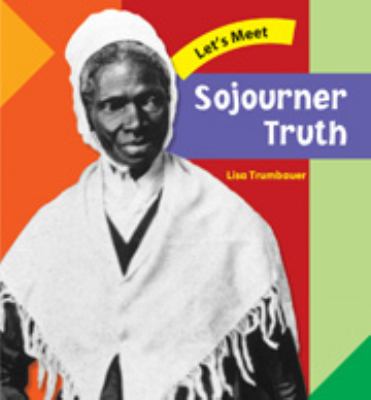 Let's meet Sojourner Truth