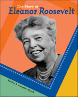 The story of Eleanor Roosevelt