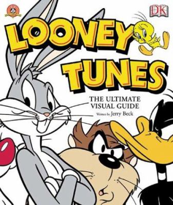 Looney Tunes : the ultimate visual guide