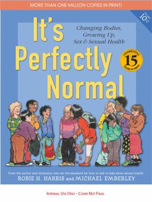 It's perfectly normal : a book about changing bodies, growing up, sex and sexual health