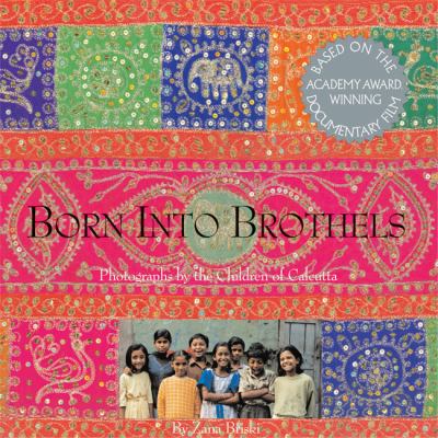 Born into brothels : photographs by the children of Calcutta
