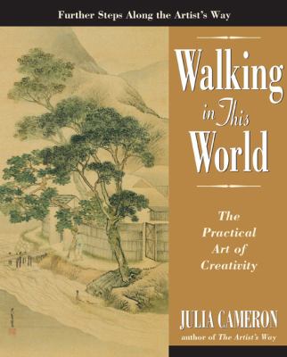 Walking in this world : the practical art of creativity