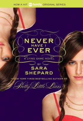 Never have I ever : a Lying game novel