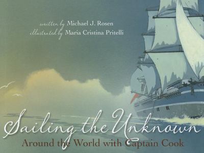 Sailing the unknown : around the world with Captain Cook